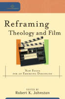 Reframing Theology and Film (Cultural Exegesis) (ePub eBook)