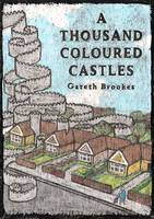 Thousand Coloured Castles, A