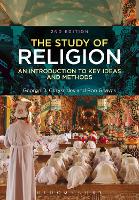 Study of Religion, The: An Introduction to Key Ideas and Methods