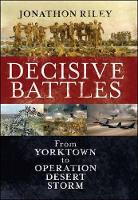 Decisive Battles: From Yorktown to Operation Desert Storm (PDF eBook)