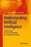 Understanding Artificial Intelligence: Fundamentals, Use Cases and Methods for a Corporate AI Journey (ePub eBook)