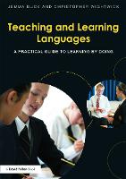 Teaching and Learning Languages: A practical guide to learning by doing