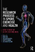 Research Process in Sport, Exercise and Health, The: Case Studies of Active Researchers