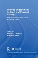 Lifelong Engagement in Sport and Physical Activity: Participation and Performance across the Lifespan