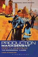 Production Management for TV and Film: The professional's guide