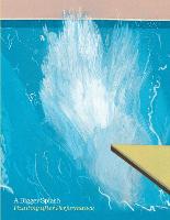 Bigger Splash: Painting After Performance, A