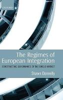 Regimes of European Integration, The: Constructing Governance of the Single Market