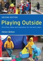 Playing Outside: Activities, ideas and inspiration for the early years