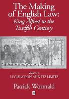 Making of English Law, The: King Alfred to the Twelfth Century, Legislation and its Limits