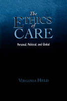 Ethics of Care, The: Personal, Political, Global