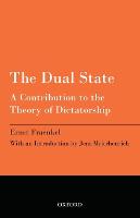 Dual State, The: A Contribution to the Theory of Dictatorship