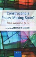 Constructing a Policy-Making State?: Policy Dynamics in the EU