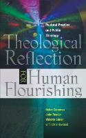 Theological Reflection for Human Flourishing: Pastoral Practice and Public Theology