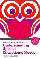 Essential Guide to Understanding Special Educational Needs, The: Practical Skills For Teachers (PDF eBook)