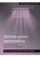 Tackling prison overcrowding: Build more prisons? Sentence fewer offenders?
