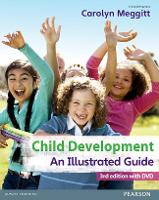 Child Development, An Illustrated Guide 3rd edition with DVD: Birth to 19 years