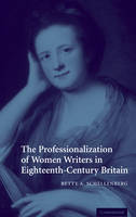 Professionalization of Women Writers in Eighteenth-Century Britain, The