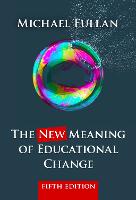 New Meaning of Educational Change, The