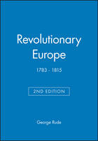 Revolutionary Europe: 1783 - 1815