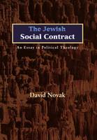 Jewish Social Contract, The: An Essay in Political Theology