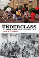 Underclass: A History of the Excluded Since 1880 (PDF eBook)