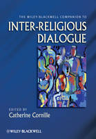 The Wiley-Blackwell Companion to Inter-Religious Dialogue (PDF eBook)