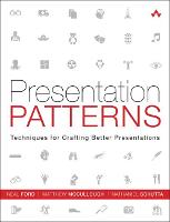 Presentation Patterns: Techniques for Crafting Better Presentations (PDF eBook)