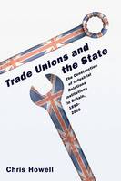 Trade Unions and the State: The Construction of Industrial Relations Institutions in Britain, 1890-2000 (ePub eBook)