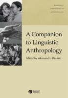 Companion to Linguistic Anthropology, A