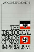 Ideological Origins of Nazi Imperialism, The