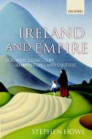 Ireland and Empire: Colonial Legacies in Irish History and Culture