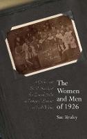 The Women and Men of 1926: A Gender and Social History of the General Strike and Miners' Lockout in South Wales (PDF eBook)