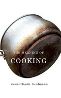 Meaning of Cooking, The