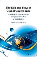 Ebb and Flow of Global Governance, The: Intergovernmentalism versus Nongovernmentalism in World Politics
