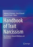 Handbook of Trait Narcissism: Key Advances, Research Methods, and Controversies (ePub eBook)