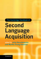 Cambridge Handbook of Second Language Acquisition, The