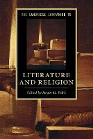 Cambridge Companion to Literature and Religion, The
