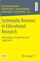 Systematic Reviews in Educational Research: Methodology, Perspectives and Application