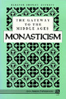 Gateway to the Middle Ages, The: Monasticism