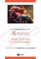 Companion to Romance, A: From Classical to Contemporary