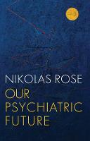 Our Psychiatric Future (ePub eBook)
