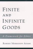 Finite and Infinite Goods: A Framework for Ethics