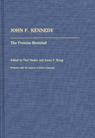 John F. Kennedy: The Promise Revisited