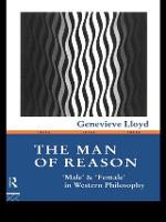 Man of Reason, The: Male and Female in Western Philosophy