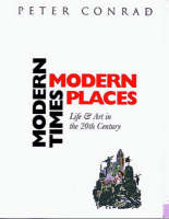 Modern Times, Modern Places: Life and Art in the 20th Century