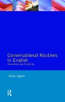 Conversational Routines in English: Convention and Creativity