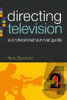 Directing Television: A professional survival guide