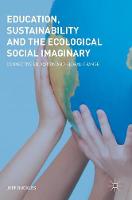 Education, Sustainability and the Ecological Social Imaginary (ePub eBook)