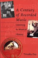 Century of Recorded Music, A: Listening to Musical History