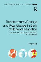 Transformative Change and Real Utopias in Early Childhood Education: A story of democracy, experimentation and potentiality